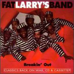 Breakin Out , Fat Larry's Band