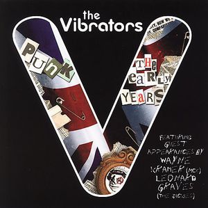 Punk: The Early Years , The Vibrators