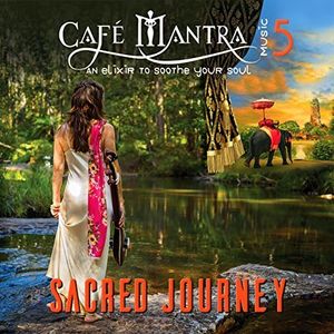 Cafe Mantra Music 5: Sacred Journey