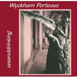 Sexanddrinking , Wyckham Porteous