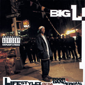 Lifestylez Ov Da Poor And Dangerous [Explicit Content] , Big L