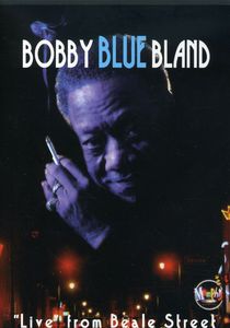 "Live" on Beale Street , Bobby "Blue" Bland