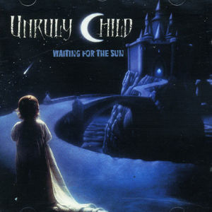 国内盤！UNRULY CHILD / WAITING FOR THE SUN Unruly Child, Waiting for the Sun [Import]