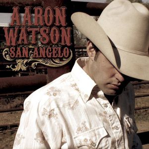 San Angelo , Aaron Watson