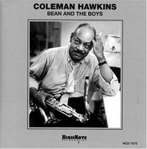Bean and The Boys , Coleman Hawkins