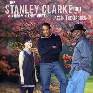 Jazz in the Garden , Stanley Clarke