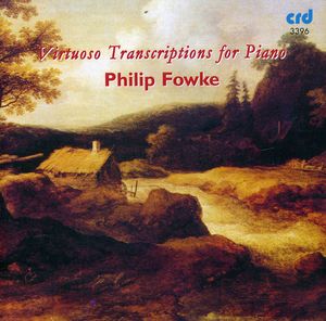 Virtuoso Transcriptions for Piano , Fowke