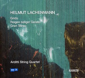 Music of Helmut Lachenmann , Arditti Quartet