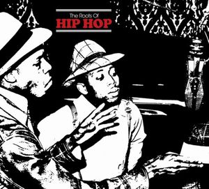 Roots Of Hip-Hop , Various Artists