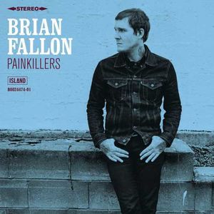 Painkillers , Brian Fallon