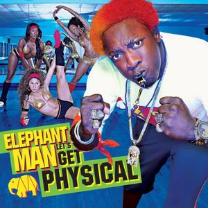 Let's Get Physical , Elephant Man