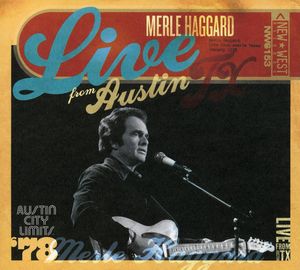 Live From Austin, Tx , Merle Haggard