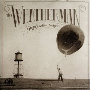 The Weatherman , Gregory Alan Isakov