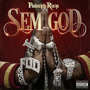 Sem God [Explicit Content] , Philthy Rich