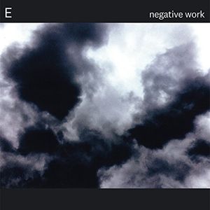 Negative Work , The E