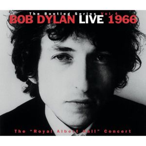 Bootleg Series 4 - Live 1966: Royal Albert Concert , Bob Dylan