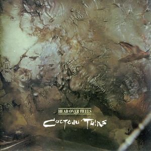 Head Over Heels , Cocteau Twins