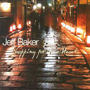 Shopping for Your Heart , Jeff Baker