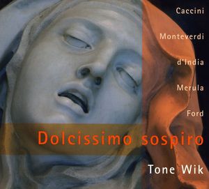 Dolcissimo Sospiro , Tone Wik