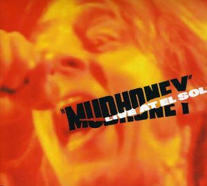 Live at El Sol , Mudhoney