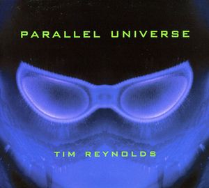 Parallel Universe , Tim Reynolds