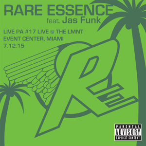Live Pa 17 Live at LMNT Event Center Miami 7-12-15 [Explicit Content] , Rare Essence