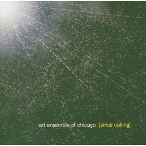 Sirius Calling , The Art Ensemble of Chicago