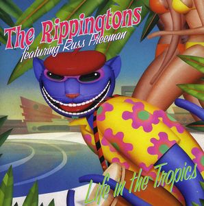 Life in the Tropics , The Rippingtons