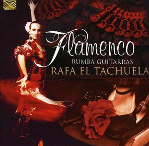 Flamenca Rumba Guitarras , Rafa El Tachuela