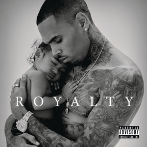 Royalty [Deluxe Edition] [Explicit Content] , Chris Brown