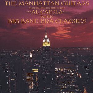 The Manhattan Guitars Salute Big Band Era Classics , Al Caiola