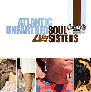 Atlantic Unearthed: Soul Sisters , Various Artists