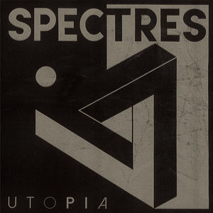 Utopia , Spectres