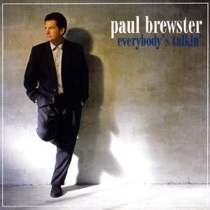 Everybody's Talkin , Paul Brewster
