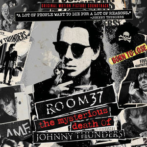 Room 37: The Mysterious Death Of Johnny Thunders (Original Soundtrack)