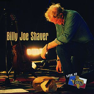 Live at Billy Bobs Texas , Billy Joe Shaver