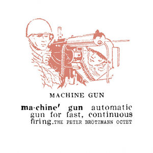 Machine Gun , Peter Brotzmann