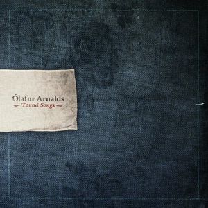 Found Songs , Olafur Arnalds