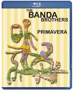 Primavera , Banda Brothers