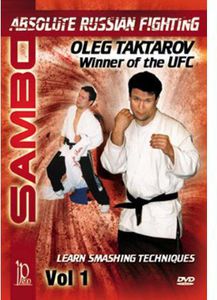 Sambo: Absolute Russian Fighting Smashing Techniques With Oleg: Volume 1 , Oleg Taktarov