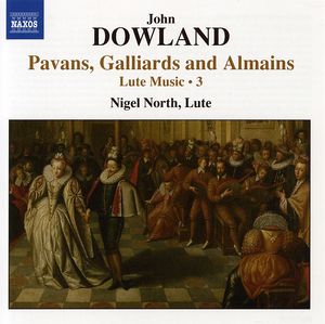 Pavans Galliards & Almains / Lute Music 3 , Nigel North