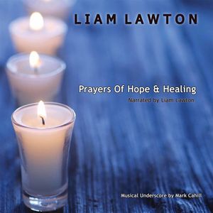 Prayers Of Hope and Healing , Liam Lawton