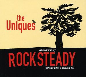 Absolutley Rocksteady , The Uniques
