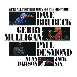 We're All Together Again for the First Time , Dave Brubeck