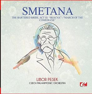 Bartered Bride: Act III: Skocna - Dance of the , Smetana
