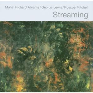 Streaming , Muhal Richard Abrams