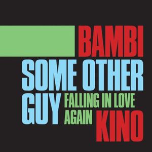 Some Other Guy/ Falling In Love Again , Bambi Kino