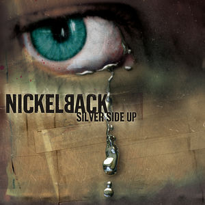 Silver Side Up , Nickelback
