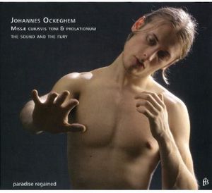 Missa Cuiusvis Toni & Prolationem , The Sound and the Fury
