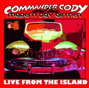 From the Island , Commander Cody